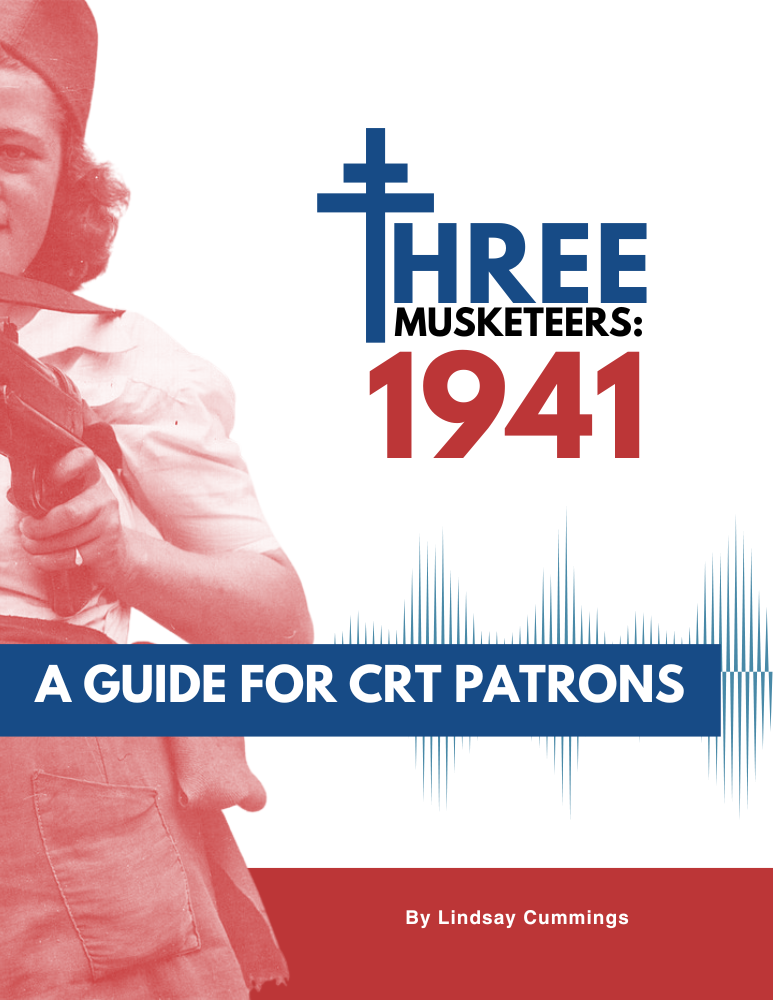 Text reads: Three Musketeers 1941. A guide for CRT Patrons. By Lindsay Cummings